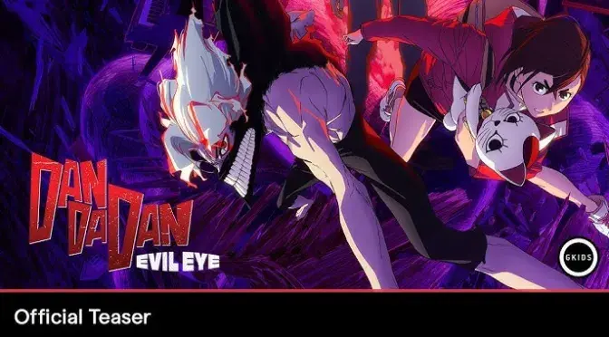 Dan Da Dan: Evil Eye